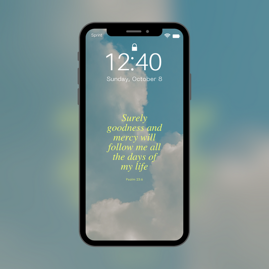 Goodness and Mercy: Phone Wallpaper