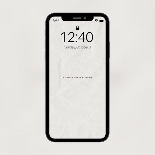 Lay Your Burdens Down: Phone Wallpaper