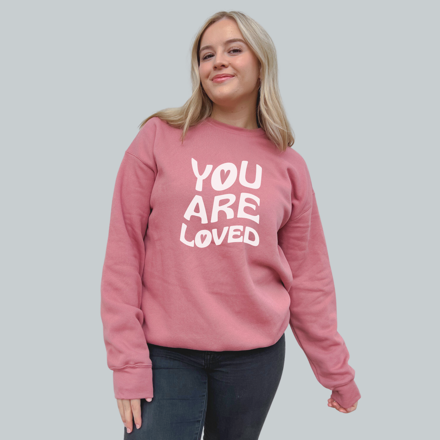 You Are Loved Unisex Sweatshirt