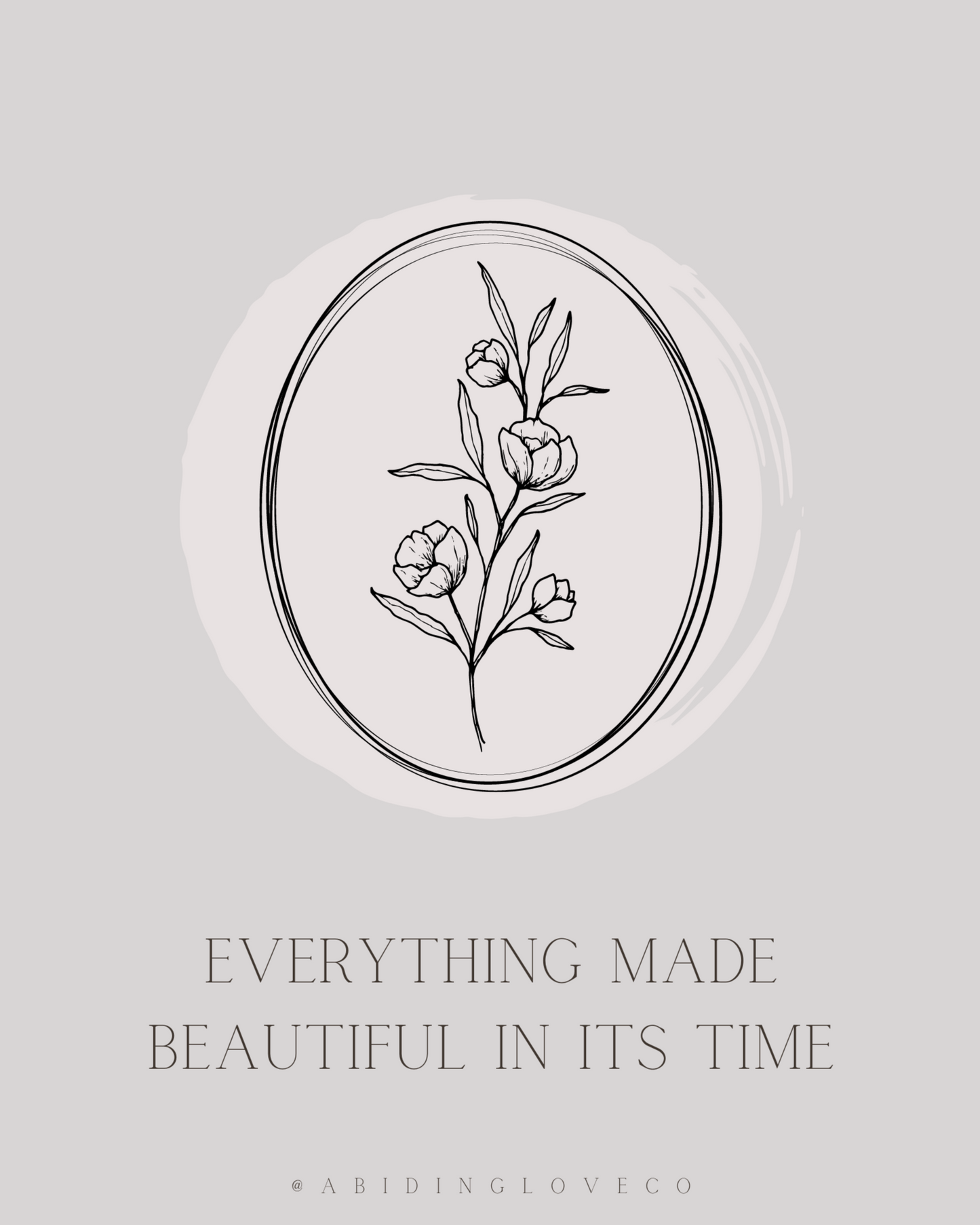 Beautiful in its Time - Digital Print