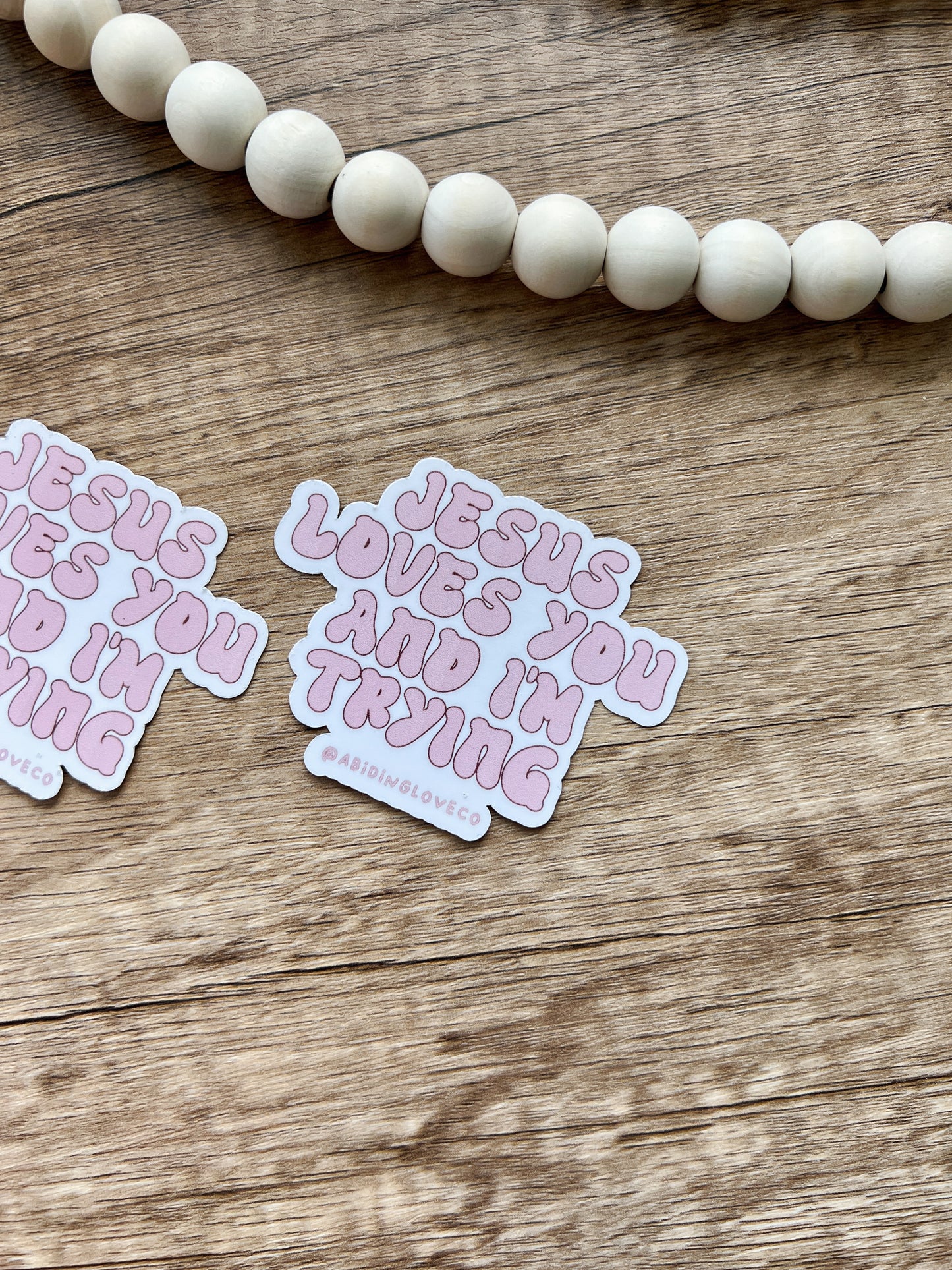 Jesus Loves You and I'm Trying Sticker