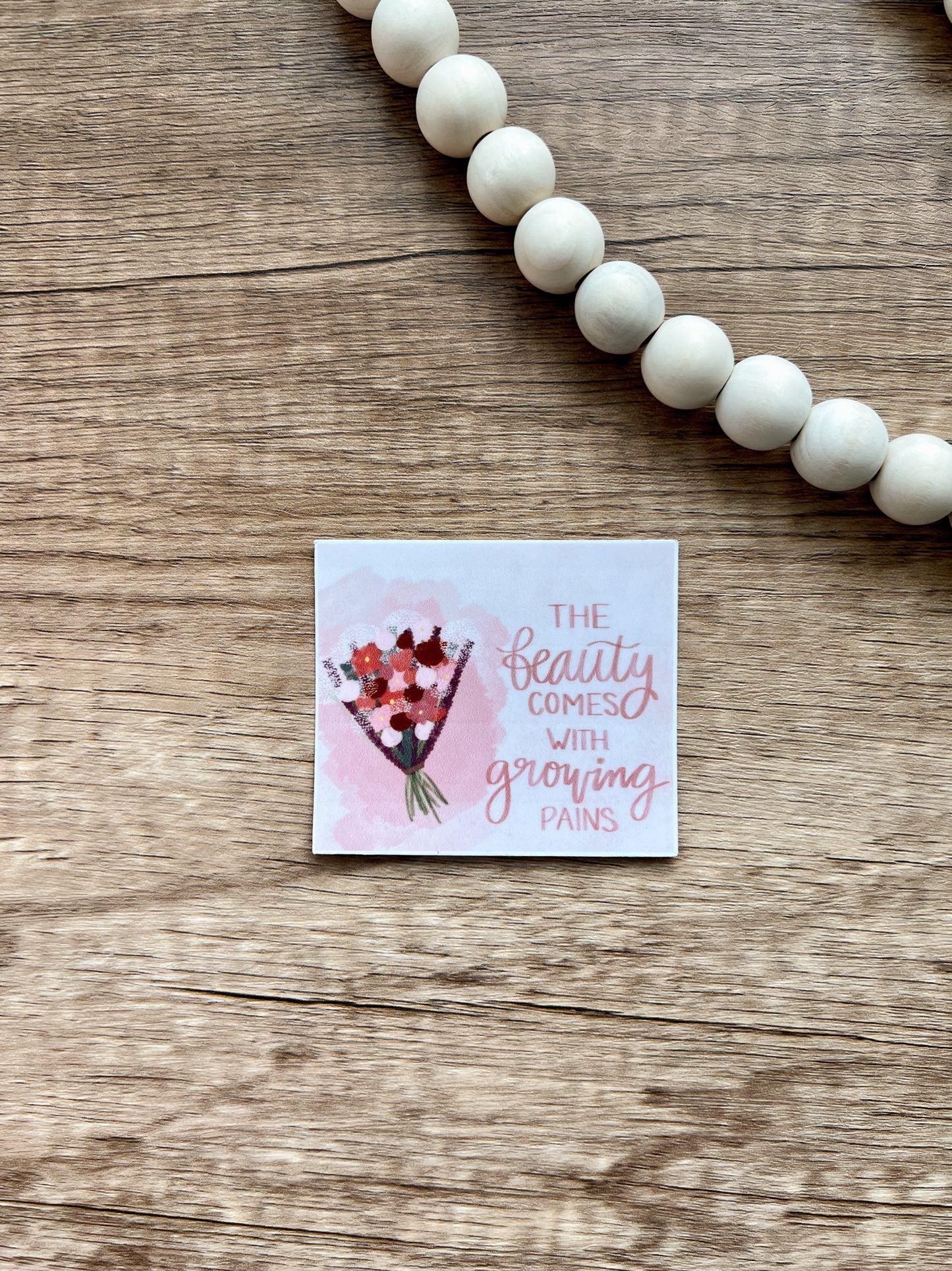 La belleza viene con dolores de crecimiento Pegatina