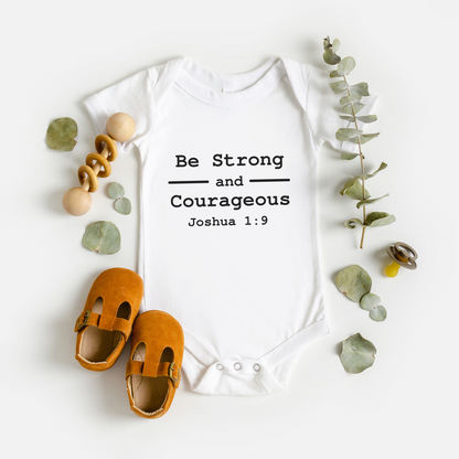 Be Strong and Courageous Onesie