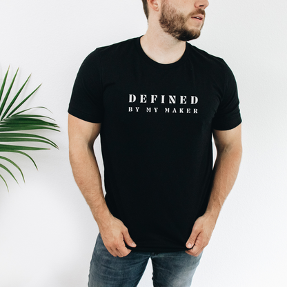 Defined by My Maker Unisex T-Shirt