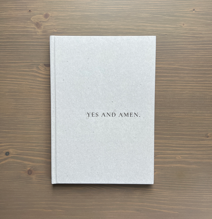 Yes and Amen: Prophetic Word Journal
