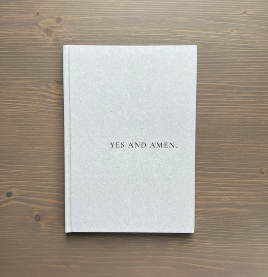 Yes and Amen: Prophetic Word Journal