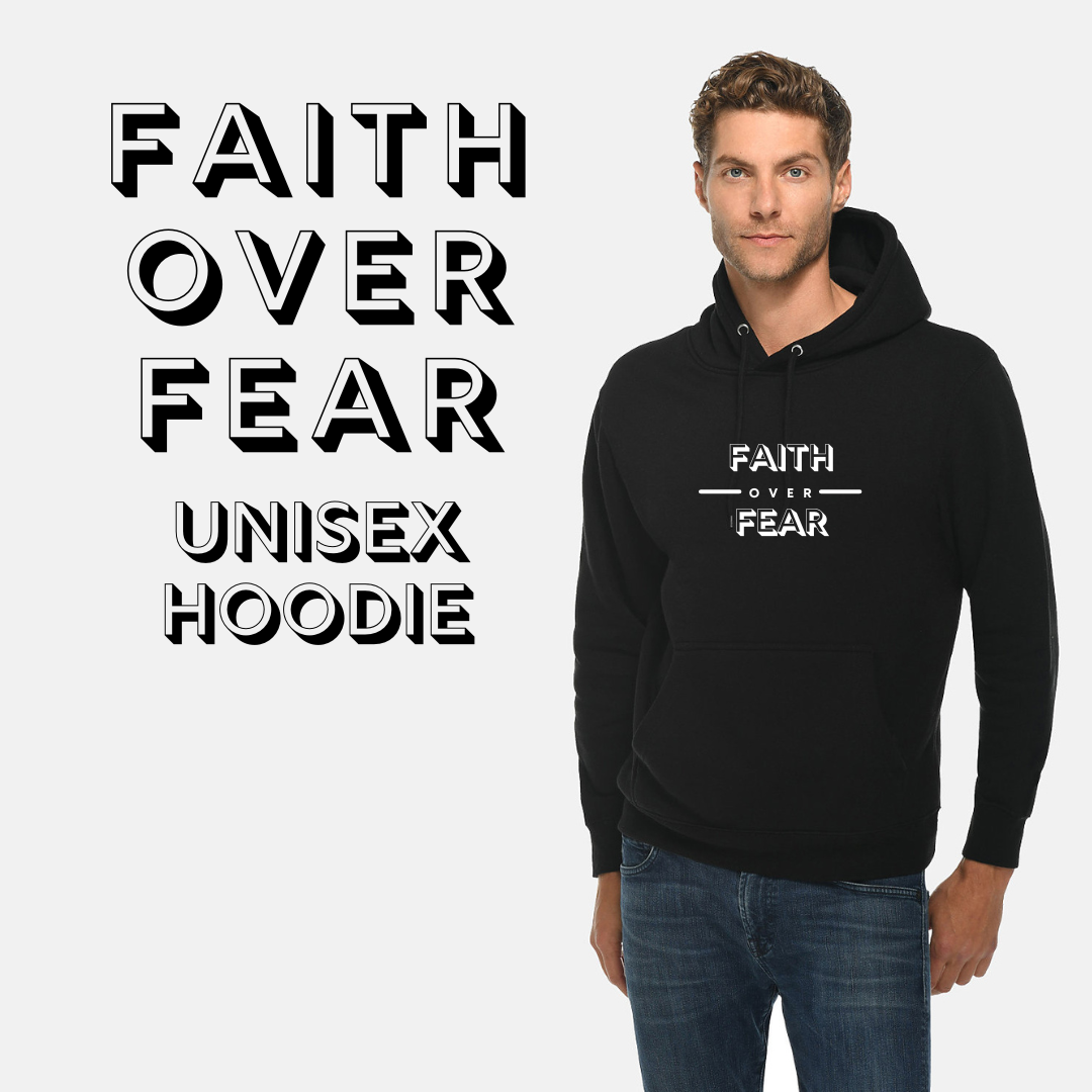 Fe sobre el miedo Sudadera con capucha unisex