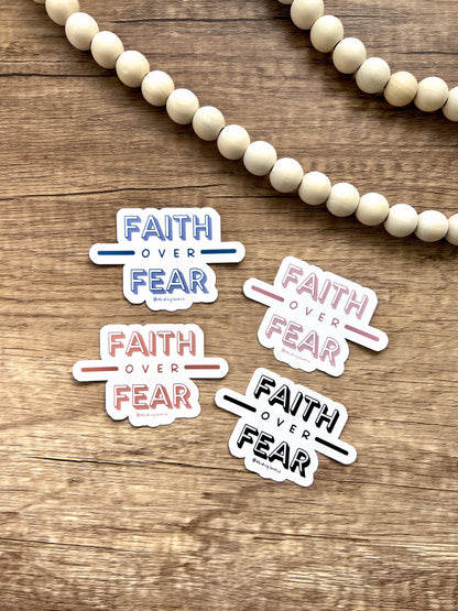 Faith over Fear - Sticker